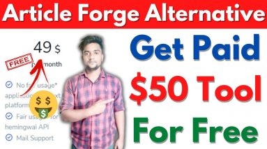 Best Free Article Forge Account Alternative | Now Get $50 Paid Article Writer Tool For Free 2021