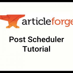 Article Forge - Post Scheduler Tutorial