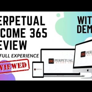 Perpetual Income 365 Review - 🛑 DON'T BUY BEFORE YOU SEE THIS! 🛑 (+ Mega Bonus) demo before you buy🔥