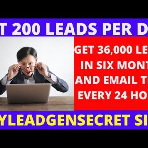 How to get 200 Email Leads per day-get 60,000 email leads in 10 months and email them every 24 Hours