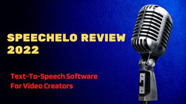 Speechelo Review 2022 : Text-To-Speech Software For Video Creators!