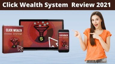 Click Wealth System Review 2021 Demo - DON'T BUY Click Wealth System Until You Watch This!