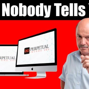 Perpetual Income 365 - I Need To Say That ! Perpetual Income 365 Sincere Review !