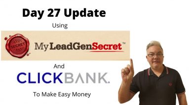 How to make ClickBank Sales Using My Lead Gen Secrets, Its an Easy System that works (Day 27 Update)