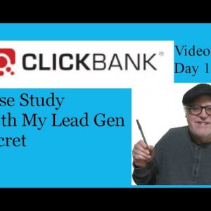 Clickbank Case Study Using My Lead Generation Secret Day 15