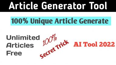 Unique Article generator tool 2022 | AI Content writer free Article | Tech DaNi |