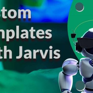 How to Make and Use Custom Templates With Jarvis AI