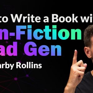 How to Write a Book with AI: Non-Fiction Lead Gen with Darby Rollins