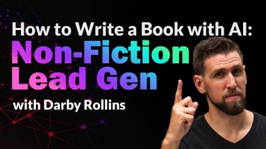 How to Write a Book with AI: Non-Fiction Lead Gen with Darby Rollins 2 How to Write a Book with AI: Non-Fiction Lead Gen with Darby Rollins