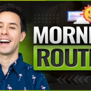 Morning Routine and Habits of a High Level Digital Marketing Entrepreneur