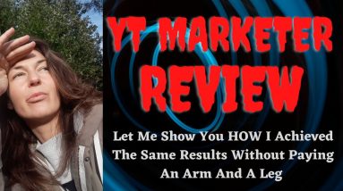 YT Marketer Review - WATCH TILL THE END TO GET THE SAME PLUS MORE FOR LESS THAN HALF THE PRICE