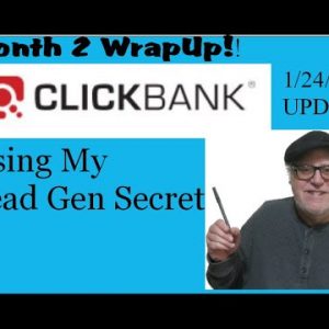 Clickbank Month 2 Wrapup Using My Lead Gen Secret Leads