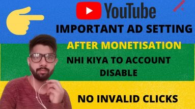 YouTube ADS Setting after Recently Monetize YouTube Channel | Complete ADS Setting Process