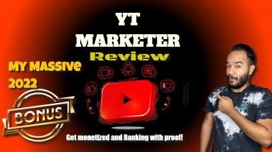 YT Marketer review | get monetized and Ranking | my massive 2022 Bonus Bundle $500 Off discount Code