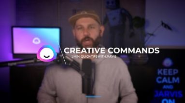 Quick Tips with Jarvis: Creative Commands