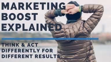 Marketing Boost Explained - Incentive Based Marketing Think & Act Differently For Different Results