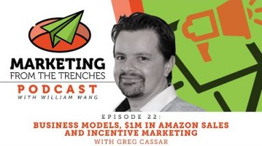 Business Models, $1M in Amazon Sales and Incentive Marketing with Greg Cassar #22