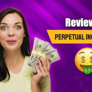 Review Of Perpetual Income 365 [2022] - Review 😃