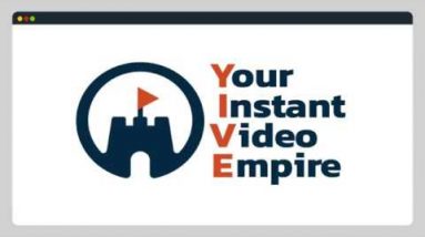 Your Instant Video Empire Demo | Discount | Review | Amazing Bonus