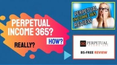 Perpetual Income 365: Best affiliate marketing solution for a beginner 😀
