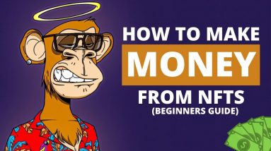 How To Make Money From Nfts (Beginners Guide) 2022