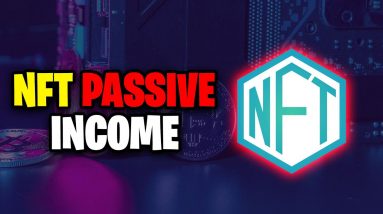 NFT Passive Income - How To Make Money With NFTs