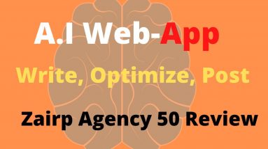 Zairp Agency 50 Review -How This NEW A.I Web-App Will Write, Post , Rank your Content -How To Use It