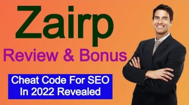 Zairp Review & BONUS - Cheat Code For SEO In 2022 Revealed