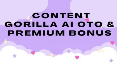 Content Gorilla AI OTO - Content Gorilla AI OTO 1 to 5 OTO - Content Gorilla AI OTOs