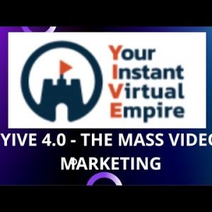 Yive Video  YIVE 4.0 - THE MASS VIDEO MARKETING PLATFORM