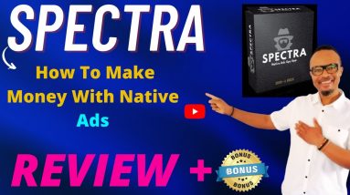 💥 Spectra Review || Demo ||  How To Make Money With Native Ads 🎁