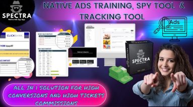 Spectra Review & Bonuses -  All in 1 Native Ads Training, Spy and Tracking Tool