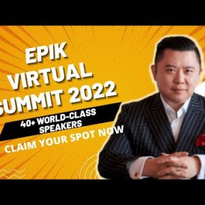 Epik Summit | Epik Virtual Summit 2022 With 40+ World Speakers