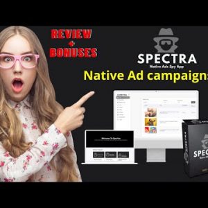 Spectra Review || Native Ad campaigns App || Exclusive Bonuses