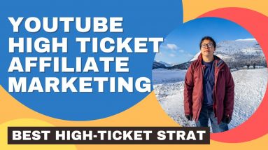 YouTube High Ticket Affiliate Marketing - #1 Strategy
