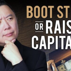 Should You Bootstrap or Raise Capital? - Billion Dollar Startup