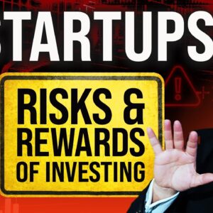 The Risks and Rewards of Startup Investing