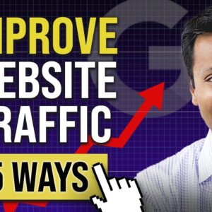 What Are 5 Ways To Improve Website Traffic?