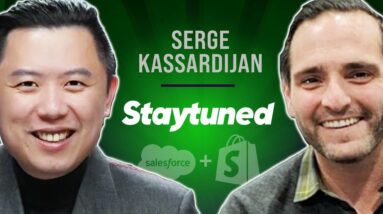 The Next Salesforce of Shopify? - With Serge Kassardijan CEO of StayTuned