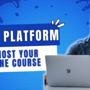 The Best Platform to Host Your Online Course