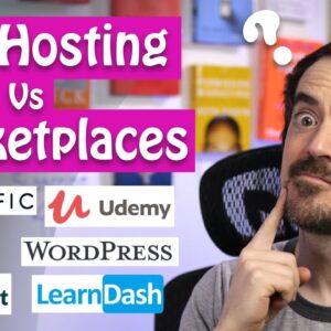 Where should you host your courses online? Self Hosting vs Marketplaces