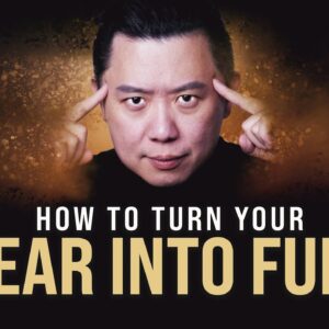 How To Turn Your Fear Into Fuel