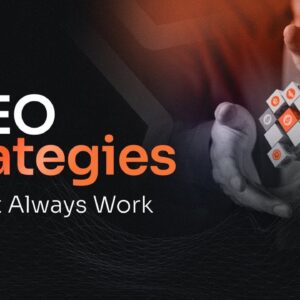 SEO Strategies That Always Work
