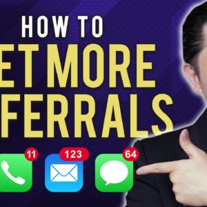 How To Get More Referrals Than Ever Before