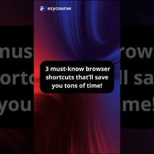 3 Browser Shortcuts You NEED to Know! #ezycourse #mustknowtips #onlinecourses #shortcuts