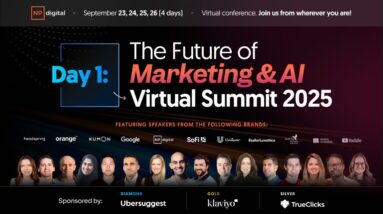 The Future of Marketing & AI Virtual Summit 2025 - Day 1